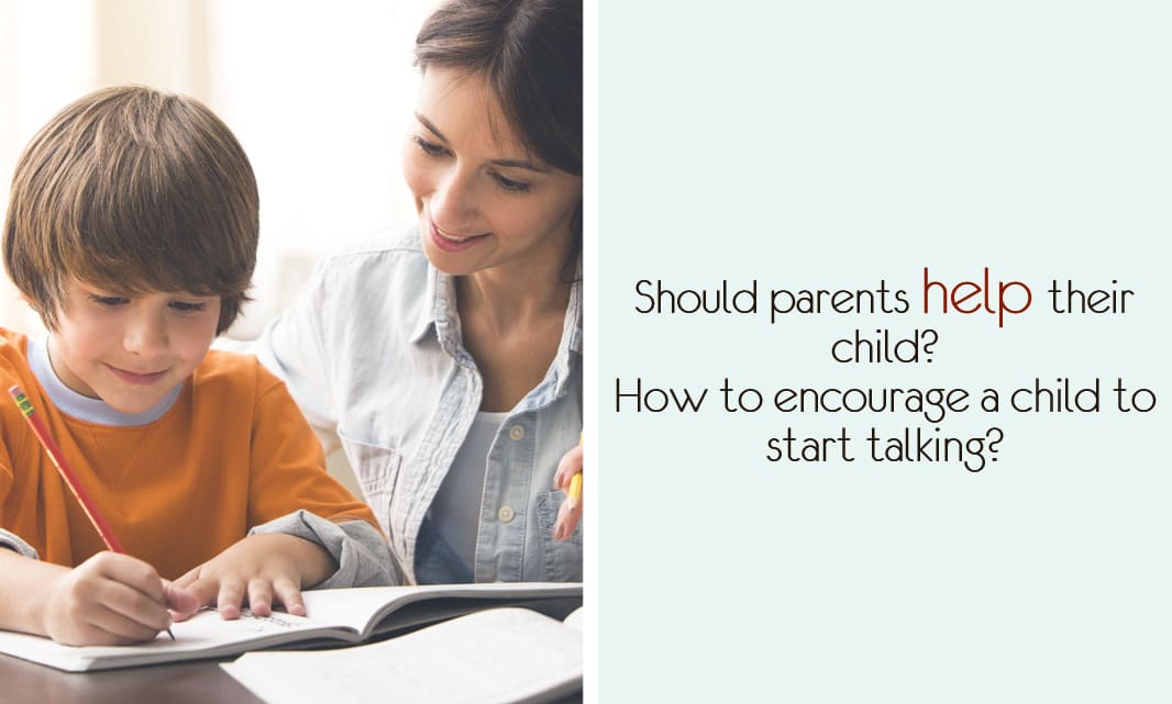 Should parents help their child? How to encourage a child to start talking?