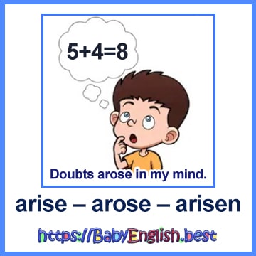 arise – arose – arisen