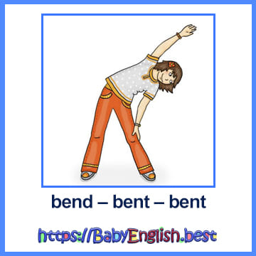 bend – bent – bent