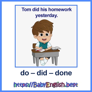 do – did – done