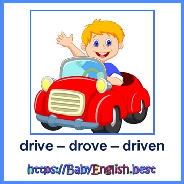 drive – drove – driven