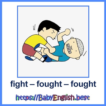 fight – fought – fought