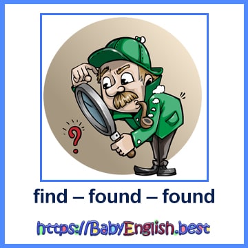 find – found – found