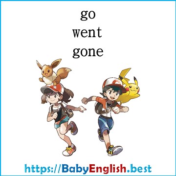 go – went – gone