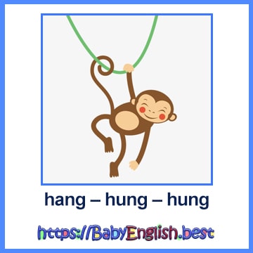 hang – hung – hung