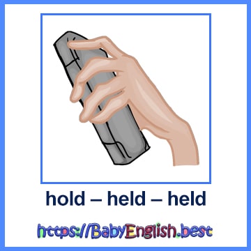 hold – held – held