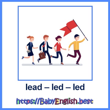 lead – led – led