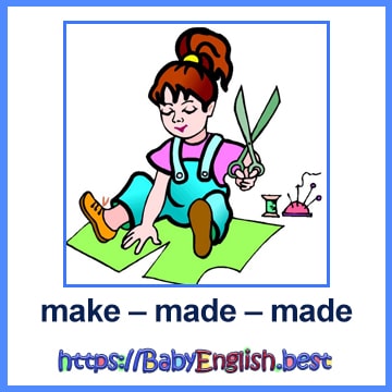 make – made – made