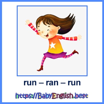 run – ran – run