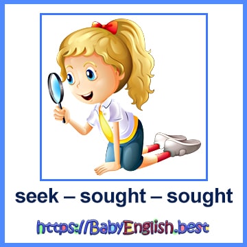 seek – sought – sought