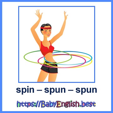 spin – spun – spun