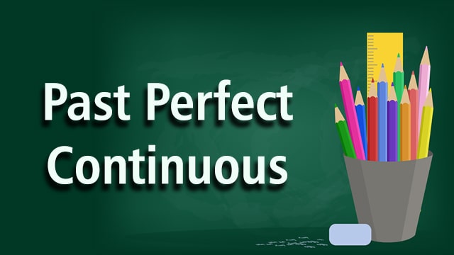 Past Perfect Continuous Video #3