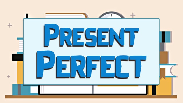 Present Perfect Video #3