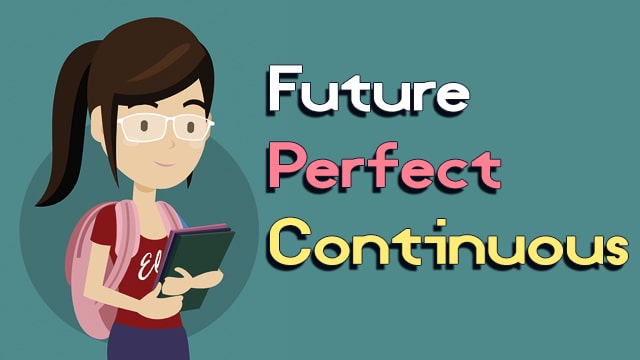 Future Perfect Continuous Video #3