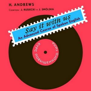 Say it with Us. H. Andrews